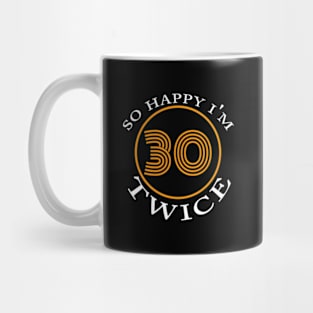 So HapI'M 30 Twice Mug